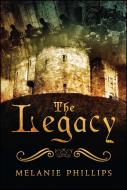The Legacy di Melanie Phillips edito da BOMBARDIER BOOKS