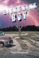 Lightning Boy di Chad Raugewitz edito da Page Publishing Inc