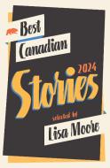 Best Canadian Stories 2024 edito da BIBLIOASIS