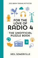 For The Love Of Radio 4 - The Unofficial Puzzle Book di Neil Somerville edito da Summersdale Publishers
