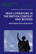 Irish Literature In The British Context And Beyond edito da Peter Lang International Academic Publishers