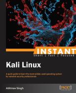 Instant Kali Linux di Abhinav Singh edito da Packt Publishing