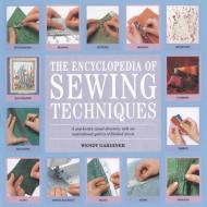 The Encyclopedia of Sewing Techniques di Wendy Gardiner edito da Search Press Ltd