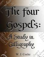 The Four Gospels di W. John Cocke edito da Inkwell Productions