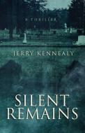Silent Remains di Jerry Kennealy edito da Down & Out Books