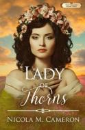 LADY OF THORNS di NICOLA M. CAMERON edito da LIGHTNING SOURCE UK LTD