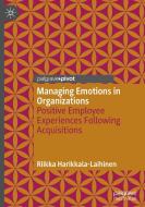 Managing Emotions in Organizations di Riikka Harikkala-Laihinen edito da Springer International Publishing
