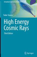High Energy Cosmic Rays di Todor Stanev edito da Springer International Publishing