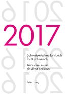 Schweizerisches Jahrbuch für Kirchenrecht. Bd. 22 (2017) - Annuaire suisse de droit ecclésial. Vol. 22 (2017) edito da Lang, Peter