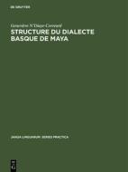 Structure du dialecte basque de Maya di Geneviève N'Diaye-Correard edito da De Gruyter Mouton