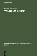 Wilhelm Grimm di Eduard Neumann edito da De Gruyter