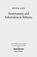 Deuteronomy and Exhortation in Hebrews di David M. Allen edito da Mohr Siebeck GmbH & Co. K