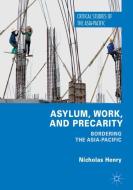 Asylum, Work, and Precarity di Nicholas Henry edito da Springer-Verlag GmbH
