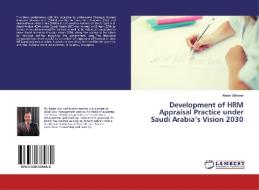 Development of HRM Appraisal Practice under Saudi Arabia's Vision 2030 di Nader Alkhater edito da LAP Lambert Academic Publishing