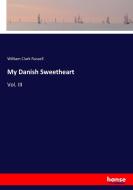 My Danish Sweetheart di William Clark Russell edito da hansebooks