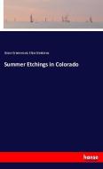 Summer Etchings in Colorado di Grace Greenwood, Eliza Greatorex edito da hansebooks