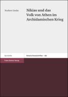 Nikias und das Volk von Athen im Archidamischen Krieg di Norbert Geske edito da Steiner Franz Verlag