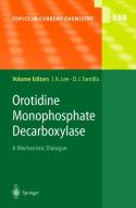 Orotidine Monophosphate Decarboxylase di J. K. Lee, D. J. Tantillo edito da Springer Berlin Heidelberg