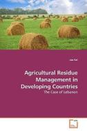 Agricultural Residue Management in Developing Countries di Lea Kai edito da VDM Verlag