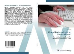 IT und Datenschutz im Unternehmen di Jens Henke edito da AV Akademikerverlag