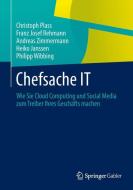 Chefsache IT di Christoph Plass, Franz Josef Rehmann, Andreas Zimmermann, Heiko Janssen, Philipp Wibbing edito da Springer-Verlag GmbH