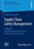 Supply Chain Safety Management di Sandra Meta Tandler edito da Springer Fachmedien Wiesbaden