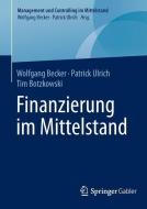 Finanzierung im Mittelstand di Wolfgang Becker, Patrick Ulrich, Tim Botzkowski edito da Gabler, Betriebswirt.-Vlg