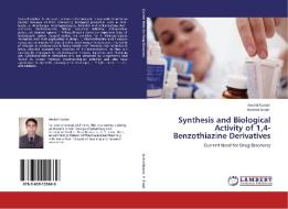 Synthesis and Biological Activity of 1,4-Benzothiazine Derivatives di Arvind Kumar, Vaishali Singh edito da LAP Lambert Academic Publishing