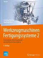 Werkzeugmaschinen Fertigungssysteme 2 di Christian Brecher, Manfred Weck edito da Springer-Verlag GmbH