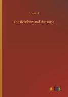 The Rainbow and the Rose di E. Nesbit edito da Outlook Verlag