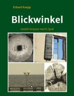 Blickwinkel di Erhard Kaupp edito da tredition