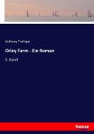 Orley Farm - Ein Roman di Anthony Trollope edito da hansebooks