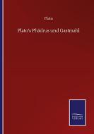 Plato's Phädrus und Gastmahl di Plato edito da Salzwasser-Verlag GmbH