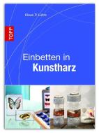 Einbetten in Kunstharz edito da Frech Verlag GmbH