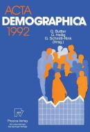 Acta Demographica 1992 di Günter Buttler, Gerhard Heilig, Gerhard Schmitt-Rink edito da Physica-Verlag HD
