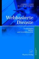 Webbasierte Dienste di Oliver Günther, Gerrit Tamm edito da Physica Verlag