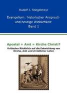 Apostel + Amt = Kirche Christi? di J. Rudolf Stiegelmeyr edito da Books on Demand