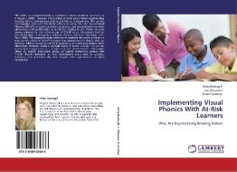 Implementing Visual Phonics With At-Risk Learners di Abby Basbagill, Joe Wheaton, Ralph Gardner edito da LAP Lambert Academic Publishing