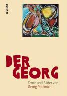 Der Georg di Georg Paulmichl edito da Haymon Verlag