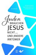 Juden brauchen Jesus nicht ... di Avi Snyder edito da Christliche Verlagsges.