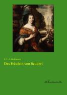 Das Fräulein von Scuderi di E. T. A. Hoffmann edito da Leseklassiker