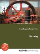 Burnley di Jesse Russell, Ronald Cohn edito da Book On Demand Ltd.