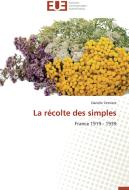 La récolte des simples di Danièle Verniere edito da Editions universitaires europeennes EUE