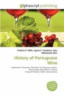 History Of Portuguese Wine edito da Betascript Publishing