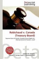 Robichaud V. Canada (Treasury Board) edito da Betascript Publishing