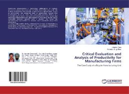 Critical Evaluation and Analysis of Productivity for Manufacturing Firms di Jatinder Garg, Gurinder Singh Brar edito da LAP Lambert Academic Publishing