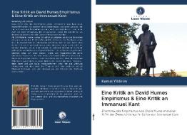 Eine Kritik an David Humes Empirismus & Eine Kritik an Immanuel Kant di Kemal Yildirim edito da Verlag Unser Wissen