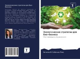 Jekologicheskie strategii dlq bio-biznesa di Natalia M. Sebal'os Rios edito da Sciencia Scripts