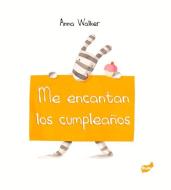 Me Encantan Los Cumpleanos di Anna Walker edito da Thule Ediciones