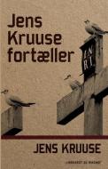 Jens Kruuse Fortaeller di Kruuse Jens Kruuse edito da Lindhardt Og Ringhof